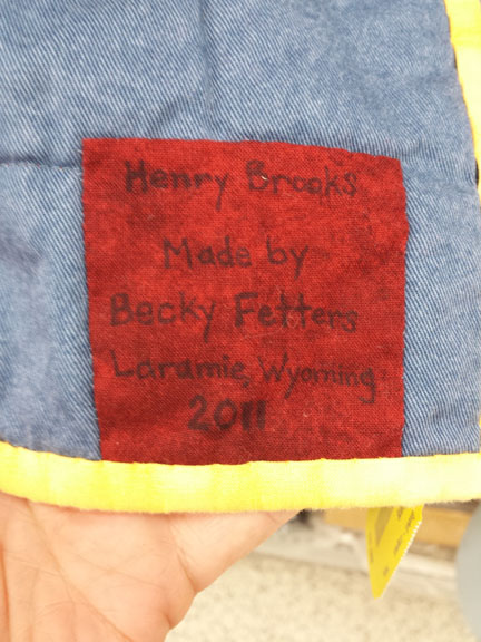 Label on back of quilt - "Henry Brooks, made by Becky Fetters, Laramie, Wyoming, 2011"